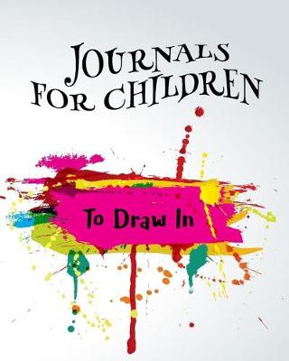 Book cover for Journals For Children To Draw In