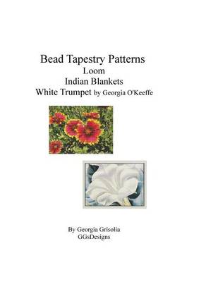 Book cover for Bead Tapestry Patterns loom Indian Blankets White Trumpet by georgia o'keefe