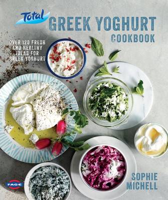 Book cover for Total Greek Yoghurt Cookbook: Over 120 fresh and healthy ideas for Greek yoghurt