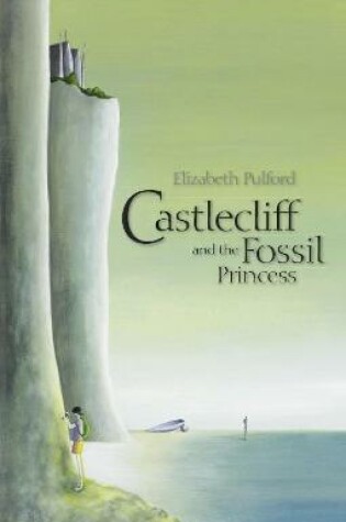 Cover of Castlecliff and the Fossil Princess