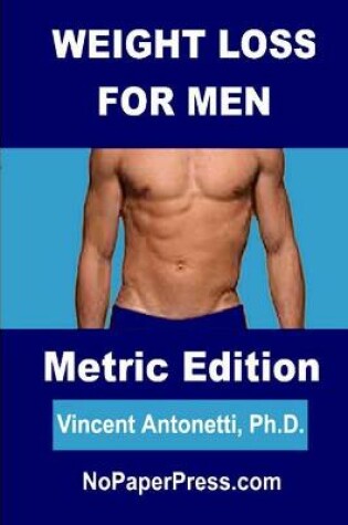 Cover of Weight Loss for Men - Metric Edition
