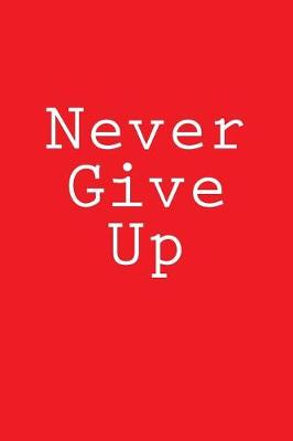 Book cover for Never Give Up