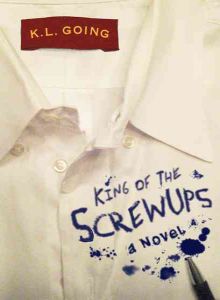 King of the Screwups by K. L. Going