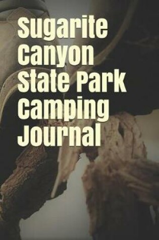 Cover of Sugarite Canyon State Park Camping Journal