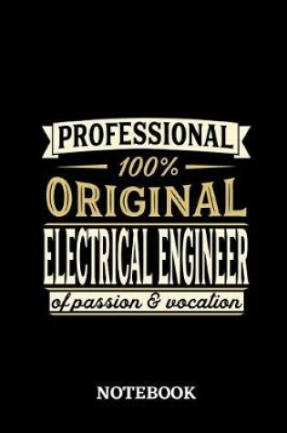 Cover of Professional Original Electrical Engineer Notebook of Passion and Vocation