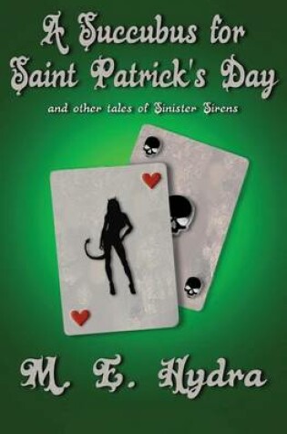 Cover of A Succubus for Saint Patrick's Day and other tales