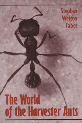 Cover of The World of Harvester Ants
