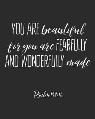 Book cover for You Are Beautiful For You Are Fearfully And Wonderfully Made