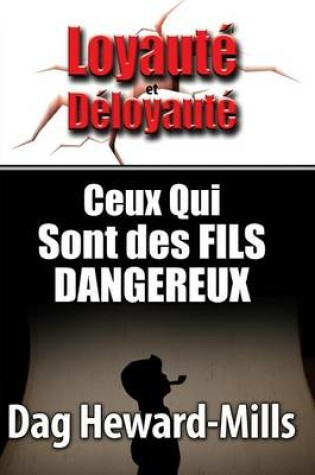 Cover of Ceux Qui Sont Des Fils Dangereuses
