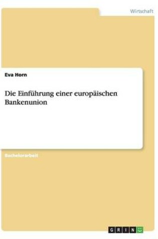 Cover of Die Einführung einer europäischen Bankenunion