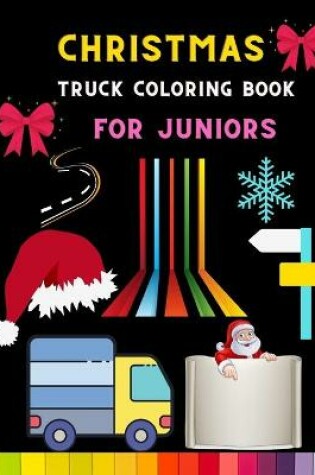 Cover of Christmas truck coloring book for juniors