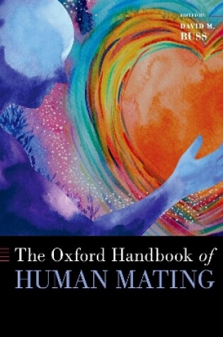 Cover of The Oxford Handbook of Human Mating