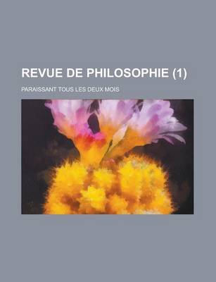 Book cover for Revue de Philosophie (1); Paraissant Tous Les Deux Mois