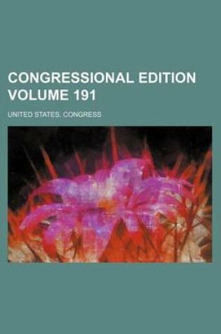 Cover of Congressional Edition Volume 191