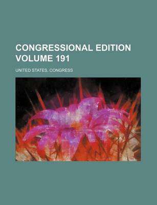 Book cover for Congressional Edition Volume 191