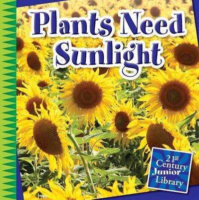 Cover of Plants Need Sunlight