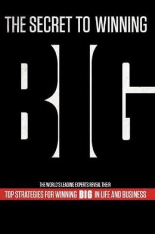 Cover of The Secret to Winning Big