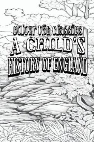 Cover of EXCLUSIVE COLORING BOOK Edition of Charles Dickens' A Child's History of England