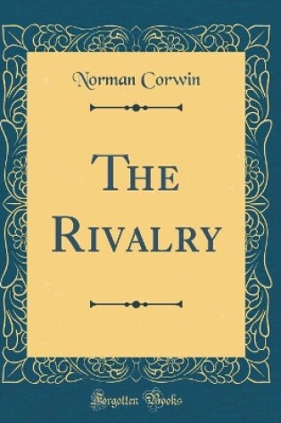 Cover of The Rivalry (Classic Reprint)