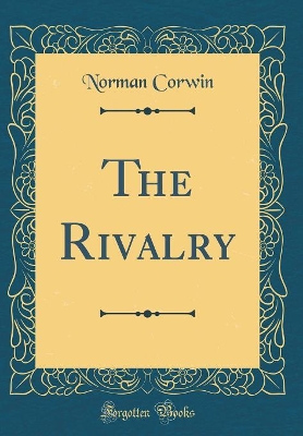 Book cover for The Rivalry (Classic Reprint)