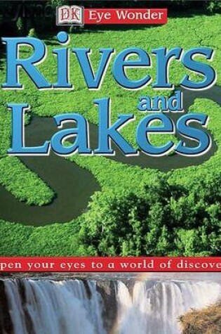 Cover of Eye Wonder: Rivers and Lakes