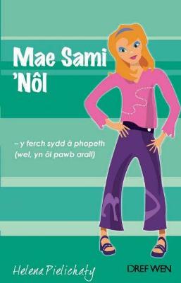 Book cover for Cyfres Clwb Rôl Ysgol: 6. Mae Sami 'Nôl