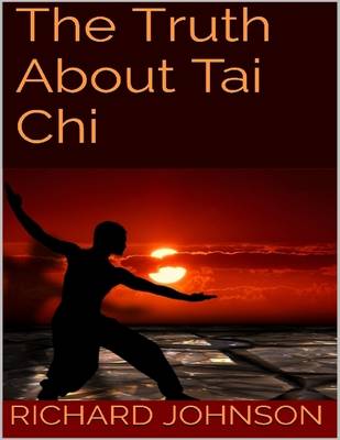 Book cover for The Truth About Tai Chi