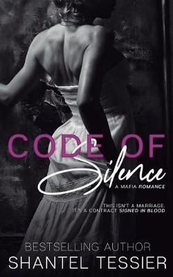 Code of Silence by Shantel Tessier