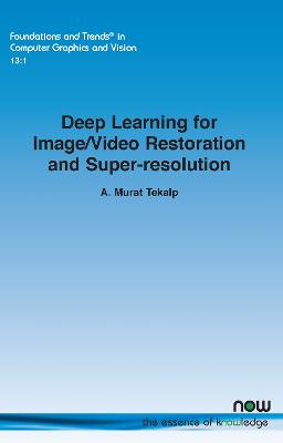 Cover of Deep Learning for Image/Video Restoration and Super-resolution