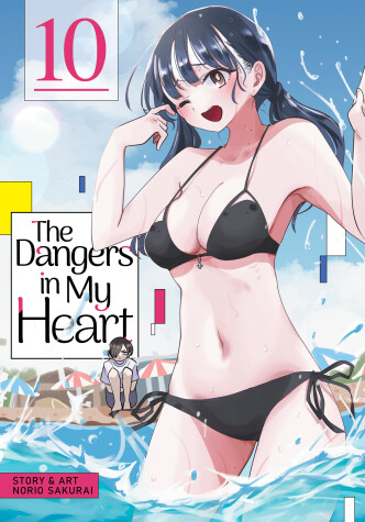 Book cover for The Dangers in My Heart Vol. 10