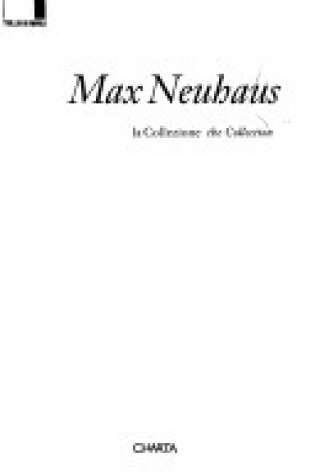 Cover of Max Neuhaus: the Collection