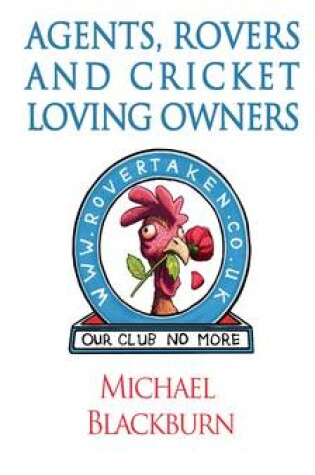 Cover of Agents, Rovers and Cricket Loving Owners