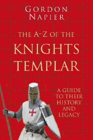 Cover of The A-Z of the Knights Templar
