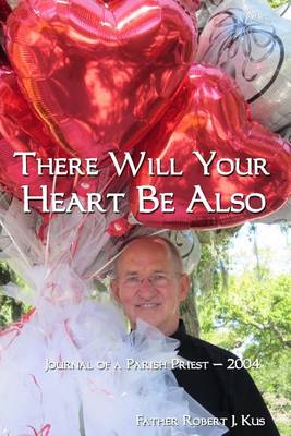 Book cover for There will your heart be also