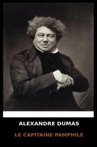 Cover of Alexandre Dumas - Le Capitaine Pamphile