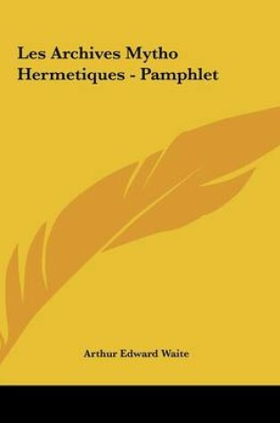 Cover of Les Archives Mytho Hermetiques - Pamphlet