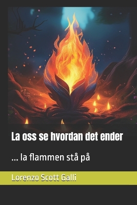 Book cover for La oss se hvordan det ender