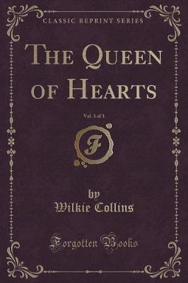 Book cover for The Queen of Hearts, Vol. 3 of 3 (Classic Reprint)