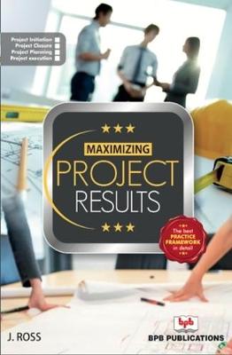 Book cover for Maximizing Project Results