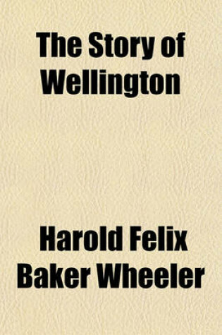 Cover of The Story of Wellington