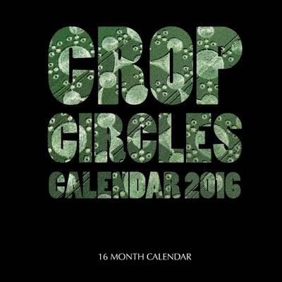 Book cover for Crop Circles Calendar 2016