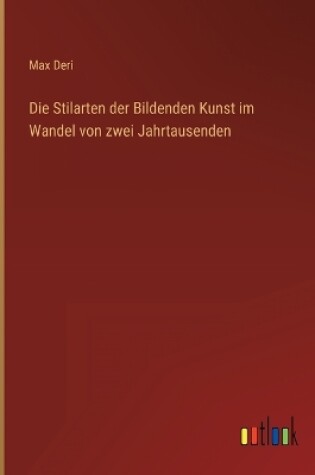 Cover of Die Stilarten der Bildenden Kunst im Wandel von zwei Jahrtausenden