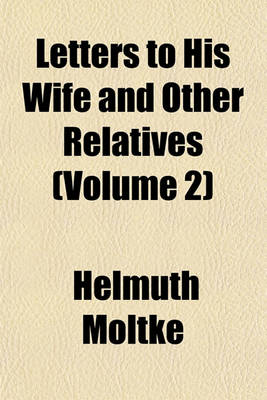 Book cover for Letters to His Wife and Other Relatives (Volume 2)