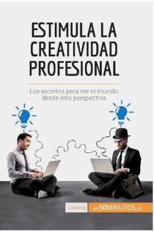 Cover of Estimula la creatividad profesional