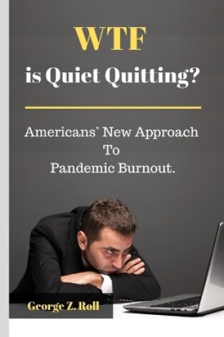 Cover of WTF is Quiet Quitting?