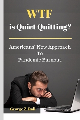 Book cover for WTF is Quiet Quitting?