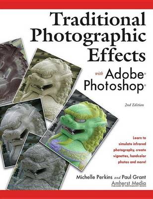 Book cover for Traditional Photographic Effects with Adobe Photoshop