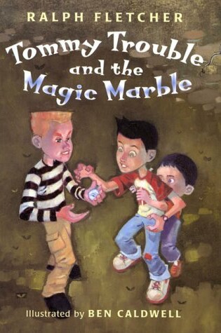 Cover of Tommy Trouble and the Magic Marble