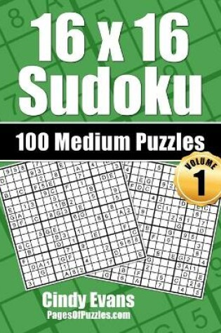 Cover of 16x16 Sudoku Medium Puzzles - Volume 1