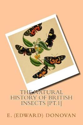 Book cover for The natural history of British insects [pt.1]